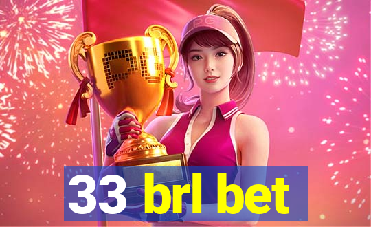 33 brl bet